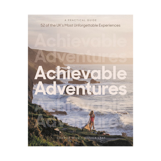 Achievable Adventures (52 Unforgettable UK Experiences)